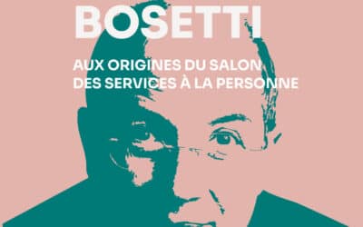 à l’origine du Salon des Services à la Personne : Alain Bosetti